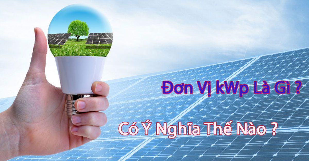 kWp gọi là gì?